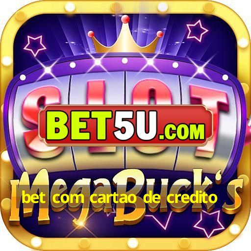 bet com cartao de credito